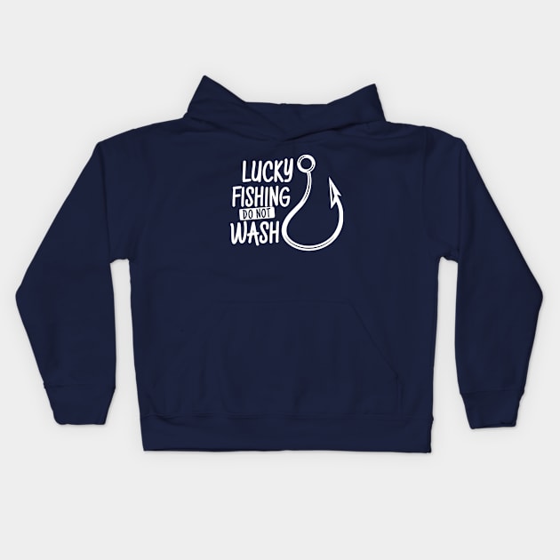 Lucky fishing do not wash Kids Hoodie by La Moda Tee